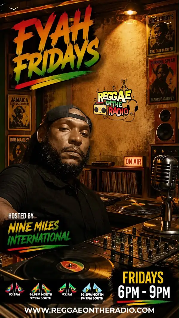 Fyah Fridays hosted by Nine Miles International, Fridays 6PM to 9PM